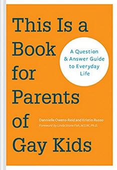 Book Cover: This Is a Book for Parents of Gay Kids by Owens-REid and Russo